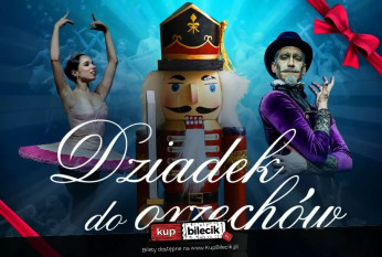 Białystok Wydarzenie Spektakl Królewski Balet Klasyczny - Dziadek do orzechów