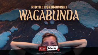 Białystok Wydarzenie Stand-up Białystok! Piotrek Szumowski - "Wagabunda"