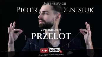 Białystok Wydarzenie Spektakl Iluzjonista Piotr Denisiuk - Magiczne Show