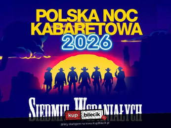 Białystok Wydarzenie Kabaret Polska Noc Kabaretowa 2026 - Siedmiu wspaniałych