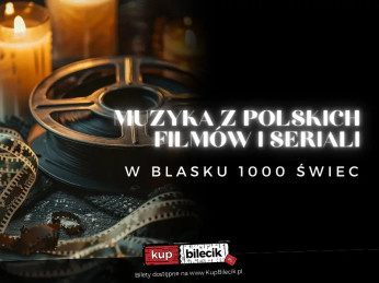 Białystok Wydarzenie Koncert Koncert przy świecach - Muzyka z polskich filmów i seriali