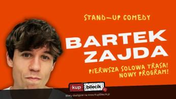 Białystok Wydarzenie Stand-up BARTEK ZAJDA RUSZA W POLSKĘ SOLO!