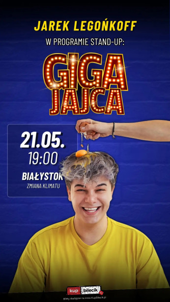Białystok Wydarzenie Stand-up Jarek Legońkoff w programie "GIGA JAJCA"