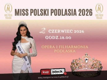Białystok Wydarzenie Inne wydarzenie Wybory Miss Polski Podlasia 2026