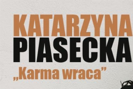 Białystok Wydarzenie Stand-up Katarzyna Piasecka"KARMA WRACA"