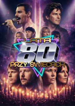 Białystok Wydarzenie Koncert Lata 80-te przy świecach