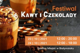 Białystok Wydarzenie Festiwal Festiwal Kawy i Czekolady w Białymstoku 23-24.10