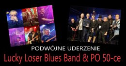 Białystok Wydarzenie Koncert Podwójne uderzenie - Lucky Loser Blues Band & Po 50-ce