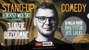 Białystok Wydarzenie Stand-up Stand-up: Łukasz Wolski "Ludzie bezdomni"