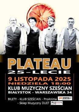Białystok Wydarzenie Koncert Plateau - 25 lat na scenie!