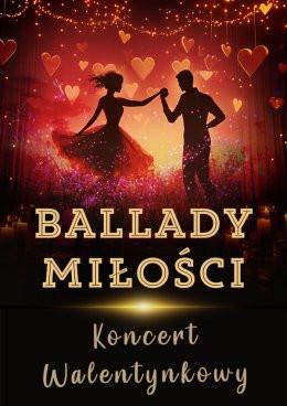 Białystok Wydarzenie Koncert BALLADY MIŁOŚCI - Koncert Walentynkowy