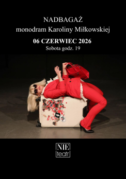 Białystok Wydarzenie Spektakl NADBAGAŻ – monodram | Karolina Miłkowska