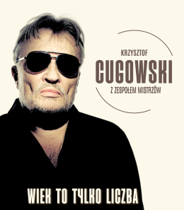 Białystok Wydarzenie Koncert Krzysztof Cugowski - Wiek to tylko liczba