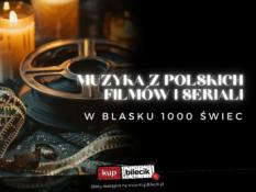 Białystok Wydarzenie Koncert Koncert przy świecach - Muzyka z polskich filmów i seriali