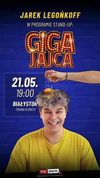 Białystok Wydarzenie Stand-up Jarek Legońkoff w programie "GIGA JAJCA"