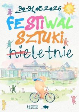 Białystok Wydarzenie Festiwal Festiwal Sztuki (nie)letnie | 31 maja 2026 r. | Karnet przedpołudniowy: 14:30-18:30 (dzieci 6-10 lat