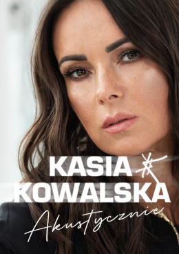 Białystok Wydarzenie Koncert Kasia Kowalska akustycznie